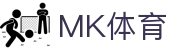 MK体育 - 官方平台 - MK Sports官方正版下载